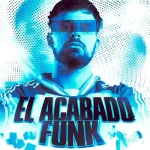 دانلود آهنگ EL ACABADO FUNK از MRR