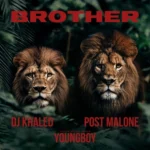 دانلود آهنگ Brother از DJ Khaled