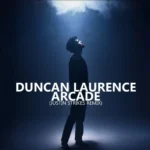 دانلود آهنگ Arcade از Duncan Laurence