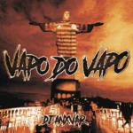 دانلود آهنگ VAPO DO VAPO از DJ ANXVAR
